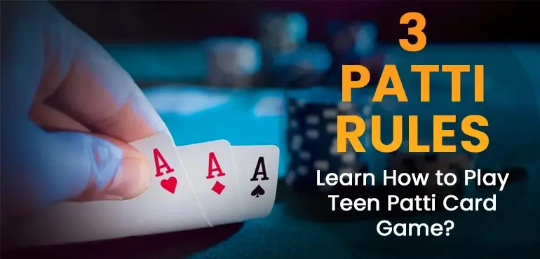 3 patti rules learn how to play teen patti card game