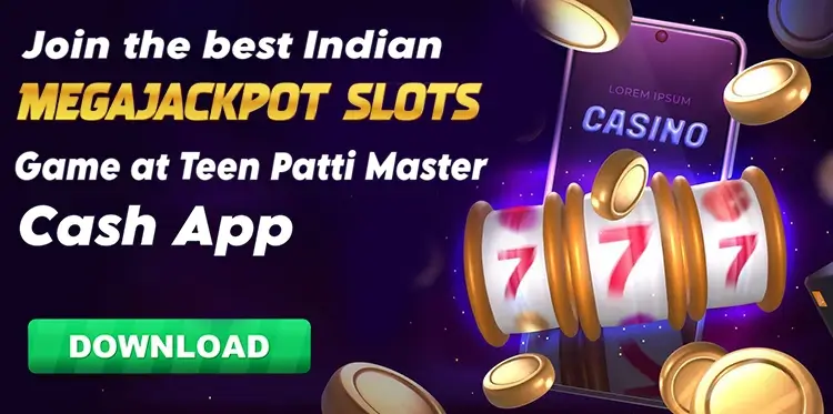 Join the best Indian MegaJackpot Slots Game at Teen Patti Master Cash App